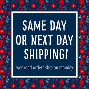 Same or next day shipping! Weekend orders ship Mondays!